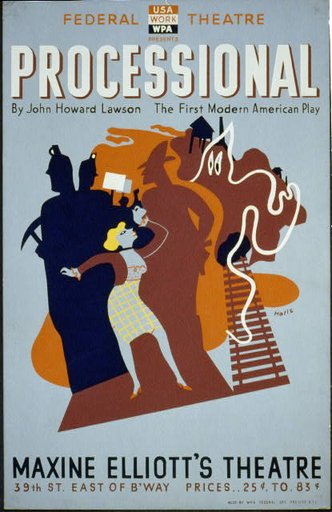 Federal Theatre presents "Processional" by John Howard Lawson The first modern American play /