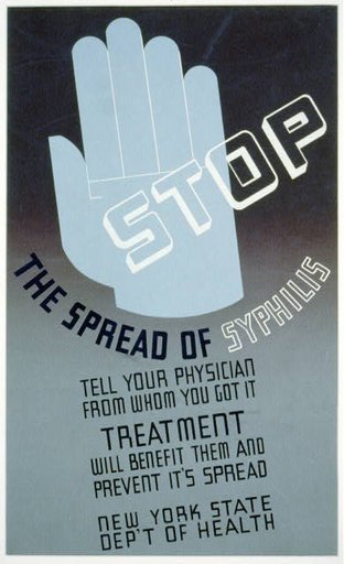 Stop the spread of syphilis Tell your physician from whom you got it : Treatment will benefit them and prevent it's [sic] spread.
