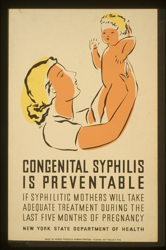 Congenital syphilis is preventable If syphilitic mothers will take adequate treatment during the last five months of pregnancy : New York State Department of Health /