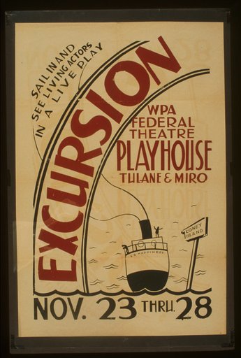 "Excursion" WPA Federal Theatre Playhouse, Tulane & Miro Sail in and see living actors in a live play.