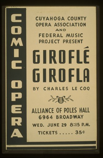 Cuyahoga County Opera Association and Federal Music Project present "Giroflé Girofla" by Charles Le Coq Comic opera.