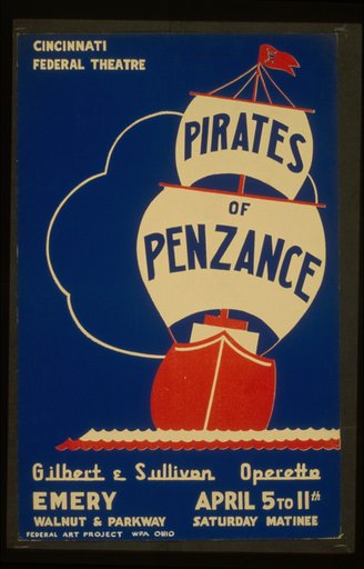 Cincinnati Federal Theatre [presents] "Pirates of Penzance" [a] Gilbert & Sullivan operetta