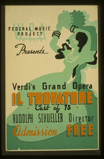WPA in Ohio Federal Music Project presents Verdi's grand opera "Il trovatore" Cast of 75 : Rudolph Schueller director.