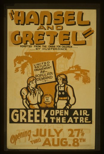 "Hansel and Gretel" Adapted from the opera for children .... by Humperdinck : Limited return engagement by popular demand.