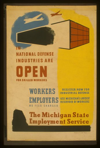 In national defense industries are open for skilled workers Workers - register now for industrial defense : Employers - use Michigan's largest reservoir of workers : The Michigan State Employment Service.