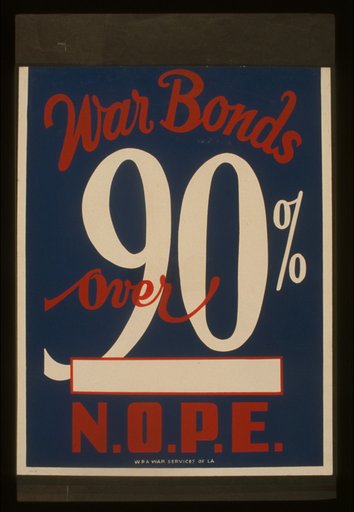 War bonds over 90% N.O.P.E.
