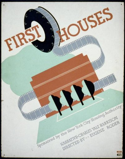 First houses Narrative, Charles Yale Harrison : Directed by Eugene Roder.