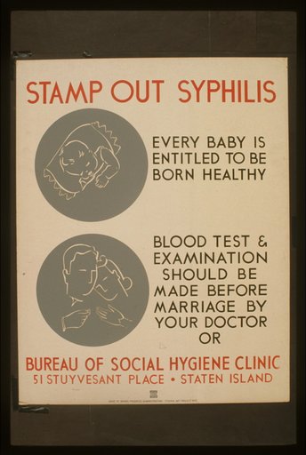 Stamp out syphilis Every baby is entitled to be born healthy : Blood test & examination should be made before marriage by your doctor or Bureau of Social Hygiene Clinic, 51 Stuyvesant Place, Staten Island.