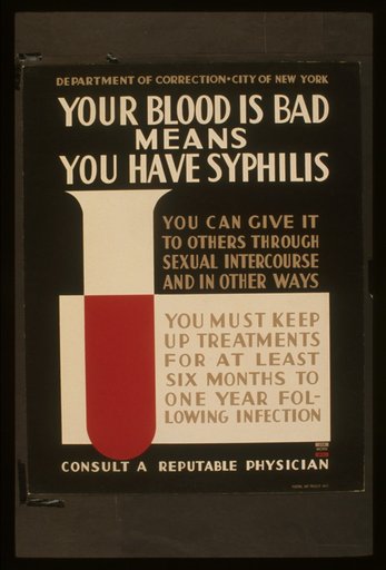 Your blood is bad means you have syphilis You can give it to others through sexual intercourse and in other ways : You must keep up treatments for at least six months to one year following infection : Consult a reputable physician.