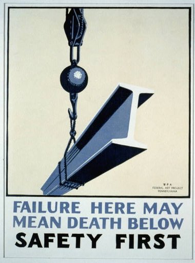 Failure here may mean death below Safety first.