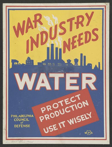 War industry needs water Protect production : Use it wisely.