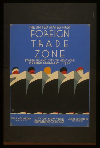 The United States' first foreign trade zone Staten Island, City of New York, opened February 1, 1937 /