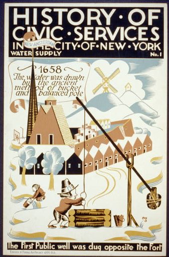 History of civic services in the city of New York Water supply No. 1 : The first public well was dug opposite the fort.