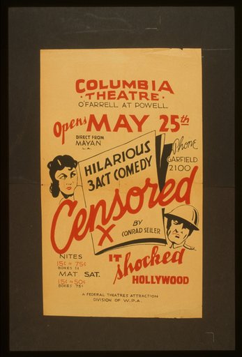 Columbia Theatre [presents] hilarious 3 act comedy "Censored" by Conrad Seiler It shocked Hollywood.