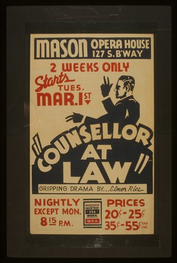"Counsellor at law" Gripping drama by...Elmer Rice.