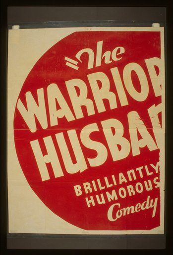"The warrior's husband" Brilliantly humorous comedy.