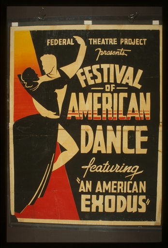 Federal Theatre Project presents "Festival of American dance" featuring "An American exodus"
