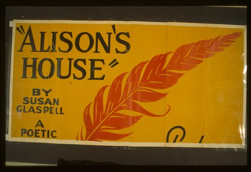 "Alison's house" by Susan Glaspell A poetic romance.