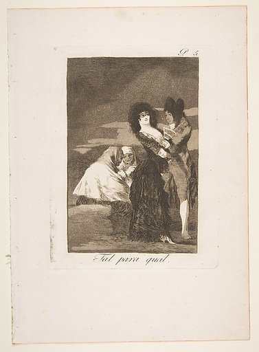 Plate 5 from "Los Caprichos": Two of a kind (Tal para qual)