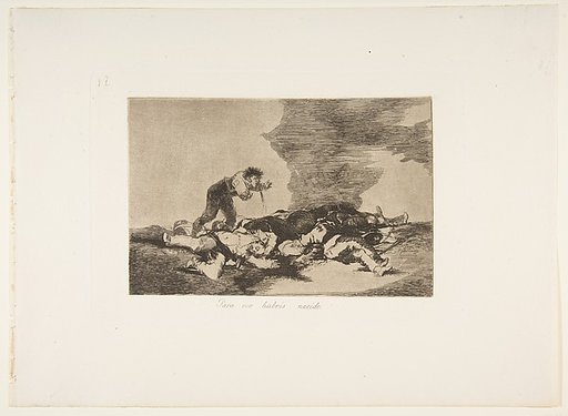 Plate 12 from "The Disasters of War" (Los Desastres de la Guerra): 'This is what you were born for' (Para eso habeis nacido)
