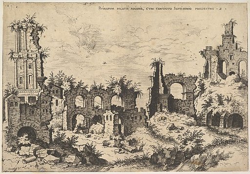 View of ruins on the Palatine Hill with trabeated facade at left and arcades at center, from "The Ruins of Rome" (Praecipua aliquot Romanae antiquitatis ruinarum monimenta, vivis prospectibus)