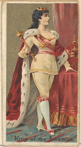 King of the Amazons, from the Occupations for Women series (N166) for Old Judge and Dogs Head Cigarettes