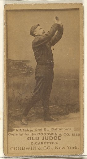 Farrell, 2nd Base, Baltimore Orioles, from the Old Judge series (N172) for Old Judge Cigarettes