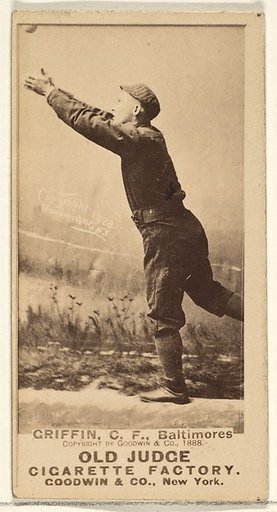Griffin, Center Field, Baltimore Orioles, from the Old Judge series (N172) for Old Judge Cigarettes