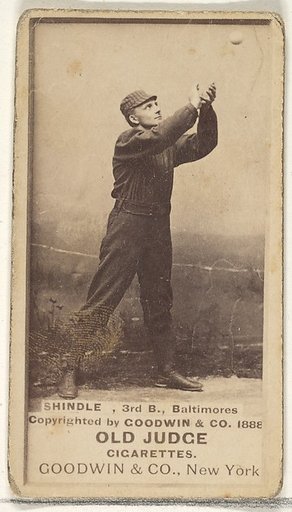 Shindle, 3rd Base, Baltimore Orioles, from the Old Judge series (N172) for Old Judge Cigarettes