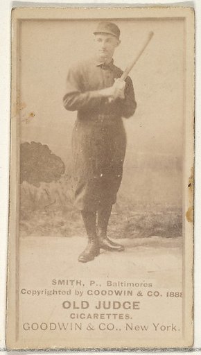 Smith, Pitcher, Baltimore Orioles, from the Old Judge series (N172) for Old Judge Cigarettes