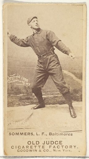 Sommers, Left Field, Baltimore Orioles, from the Old Judge series (N172) for Old Judge Cigarettes