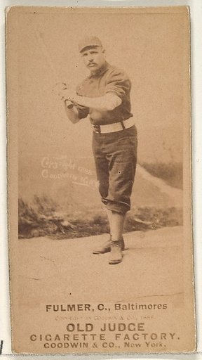 Fulmer, Catcher, Baltimore Orioles, from the Old Judge series (N172) for Old Judge Cigarettes