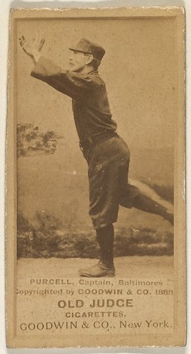 Purcell, Captain, Baltimore Orioles, from the Old Judge series (N172) for Old Judge Cigarettes