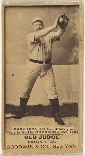 Dave Orr, 1st Base, Brooklyn Bridegrooms, from the Old Judge series (N172) for Old Judge Cigarettes