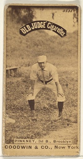 Pinkney, 3rd Base, Brooklyn, from the Old Judge series (N172) for Old Judge Cigarettes