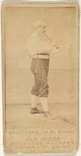 Brouthers, 1st Base, Boston, from the Old Judge series (N172) for Old Judge Cigarettes