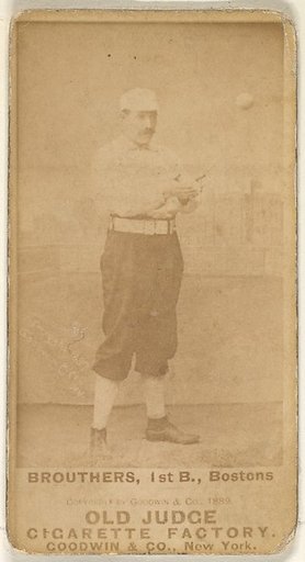 Brouthers, 1st Base, Boston, from the Old Judge series (N172) for Old Judge Cigarettes