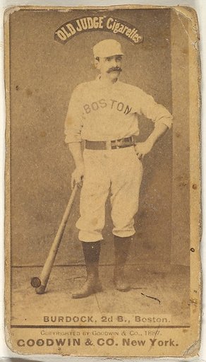 Burdock, 2nd Base, Boston, from the Old Judge series (N172) for Old Judge Cigarettes