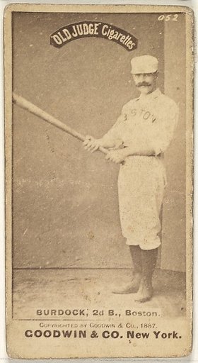 Burdock, 2nd Base, Boston, from the Old Judge series (N172) for Old Judge Cigarettes