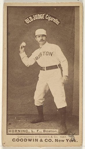 Horning, Left Field, Boston, from the Old Judge series (N172) for Old Judge Cigarettes