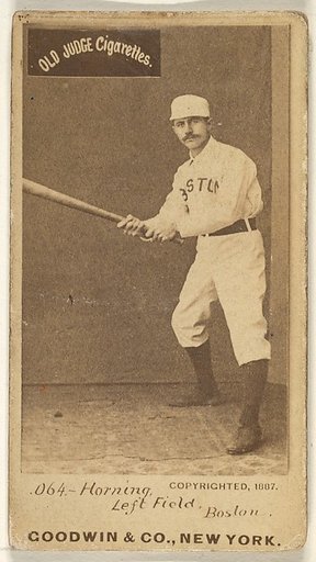 Horning, Left Field, Boston, from the Old Judge series (N172) for Old Judge Cigarettes