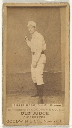 Billie Nash, 3rd Base, Boston, from the Old Judge series (N172) for Old Judge Cigarettes