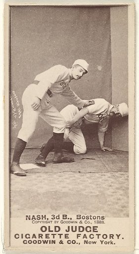 Nash, 3rd Base, Boston, from the Old Judge series (N172) for Old Judge Cigarettes