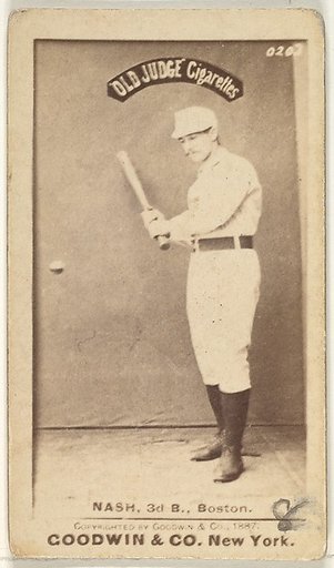 Nash, 3rd Base, Boston, from the Old Judge series (N172) for Old Judge Cigarettes