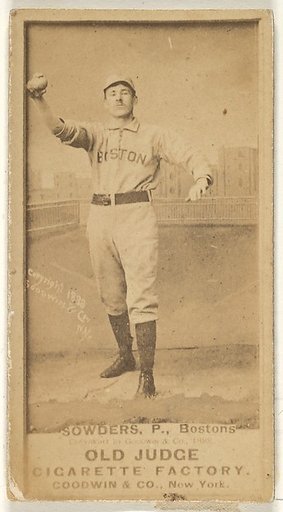 Sowders, Pitcher, Boston, from the Old Judge series (N172) for Old Judge Cigarettes