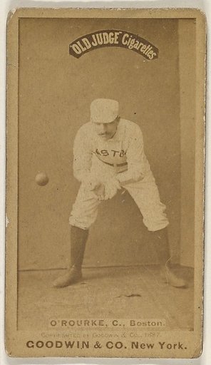 O'Rourke, Catcher, Boston, from the Old Judge series (N172) for Old Judge Cigarettes