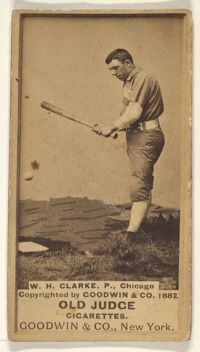 William H. "Dad" Clarke, Pitcher, Chicago, from the Old Judge series (N172) for Old Judge Cigarettes