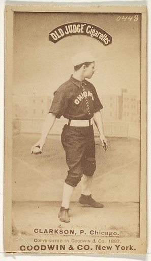 Clarkson, Pitcher, Chicago, from the Old Judge series (N172) for Old Judge Cigarettes