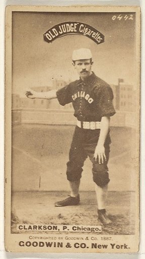 Clarkson, Pitcher, Chicago, from the Old Judge series (N172) for Old Judge Cigarettes