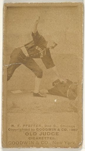 Fred "Dandelion" Pfeffer, 2nd Base, Chicago, from the Old Judge series (N172) for Old Judge Cigarettes